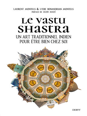 cover image of Le Vastu Shastra--Un art traditionnel indien pour être bien chez soi